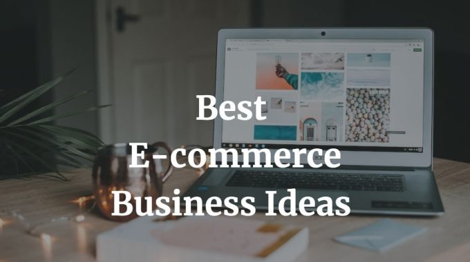 list of the best e-commerce business ideas