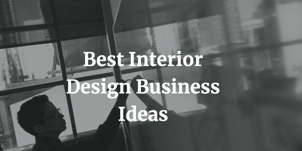 best interior design business ideas