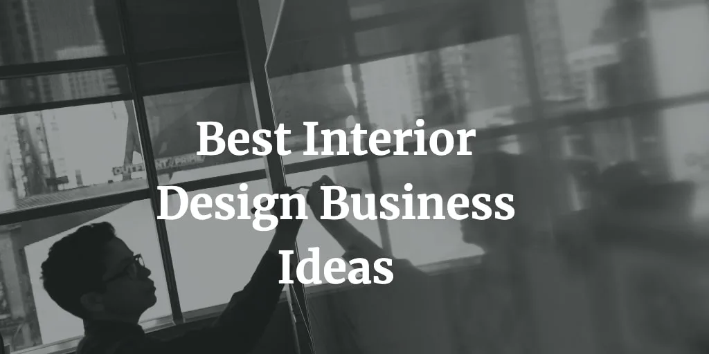 best interior design business ideas
