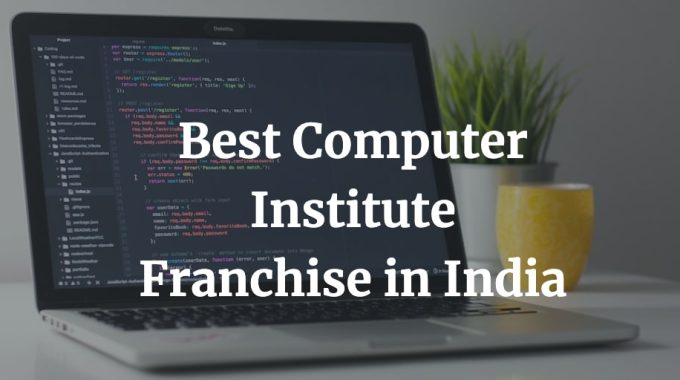 best computer institute franchise in India