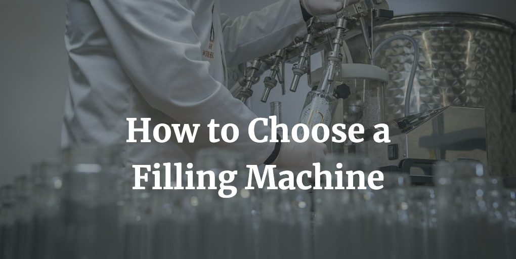 how to choose a filling machine