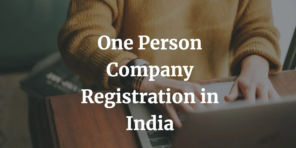 one person company registration process in India