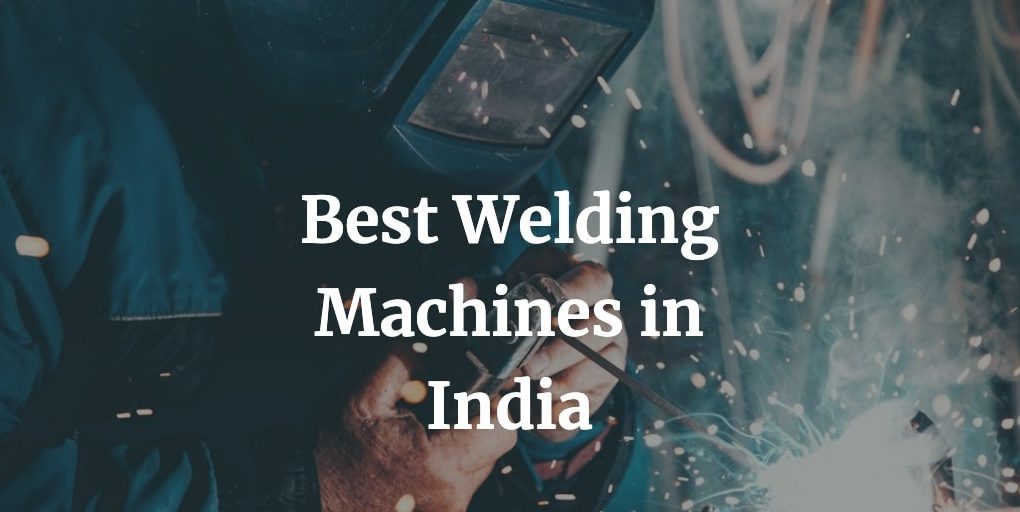 best welding machines in India