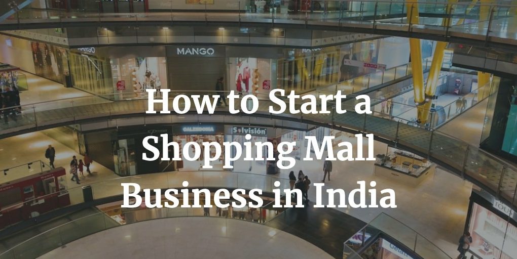 how to start a shopping mall business in India
