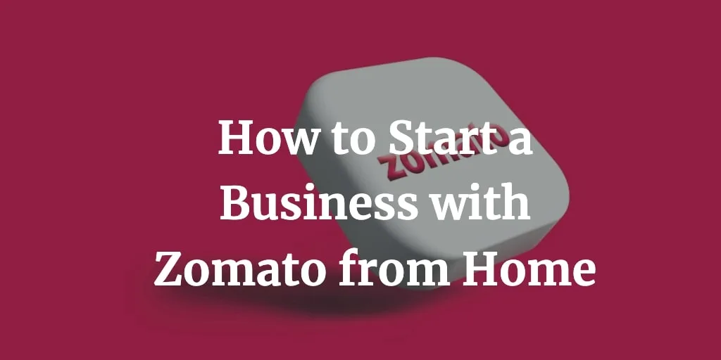 how to start a business with zomato from home