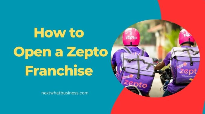 how to open a zepto franchise with cost, profit