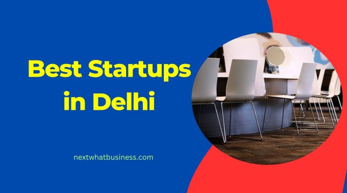 featured image for the article - best startups in delhi