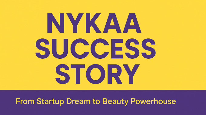 featured image for the article on nykaa success story
