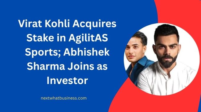 virat kohli acquires stake in agilitas sports