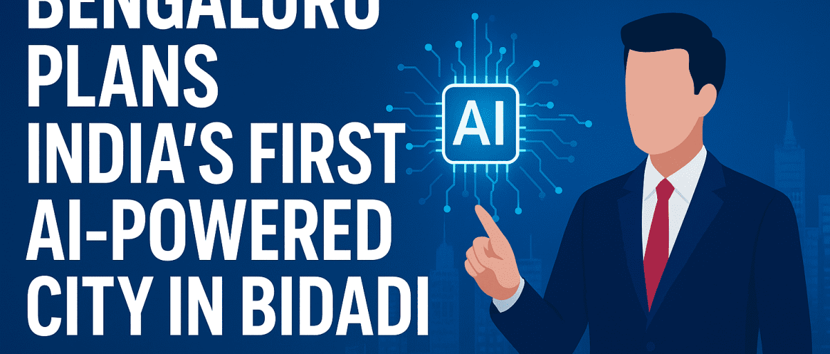 Bengaluru Plans India’s first aI-powered city in bidadi