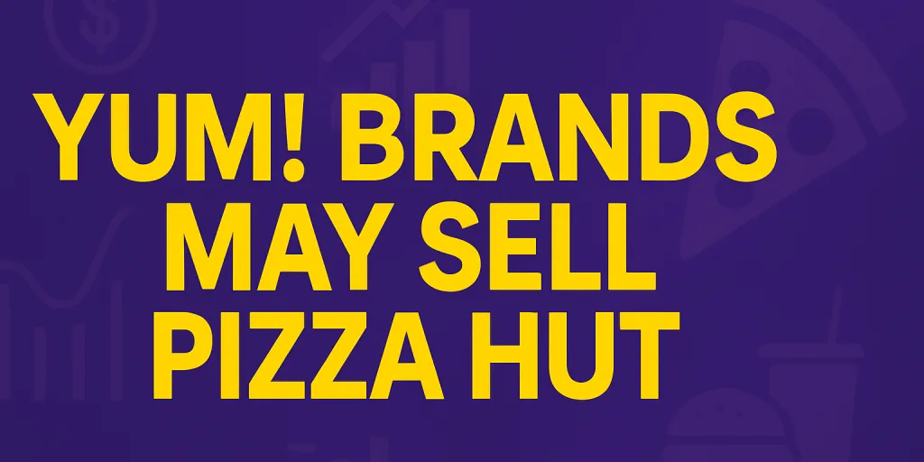 yum brands pizza hut sale news