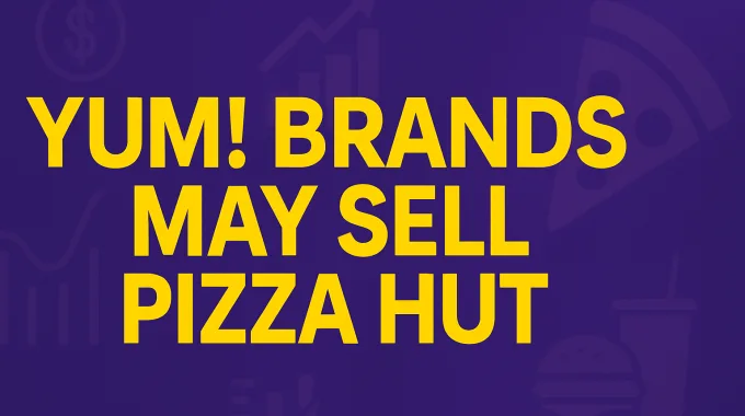 yum brands pizza hut sale news