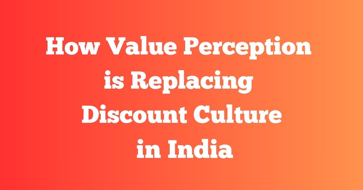 Illustration showing value perception replacing discount culture in Indian consumer markets