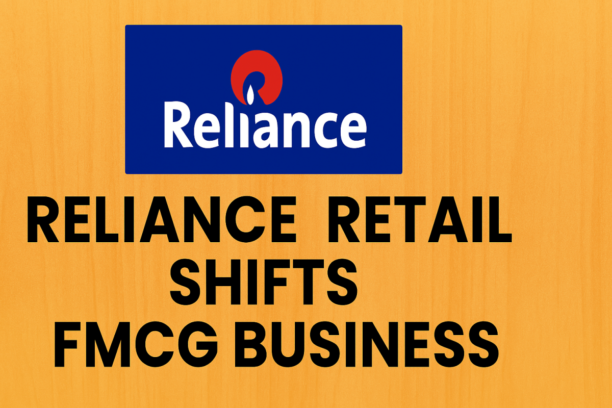 reliance retail shifts fmcg business