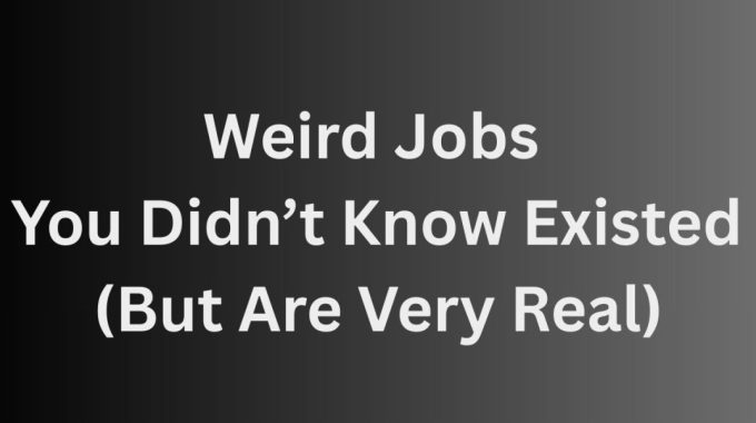 featured image for an insightful article on weird jobs that actually exist written by the editor
