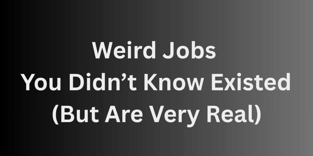 featured image for an insightful article on weird jobs that actually exist written by the editor