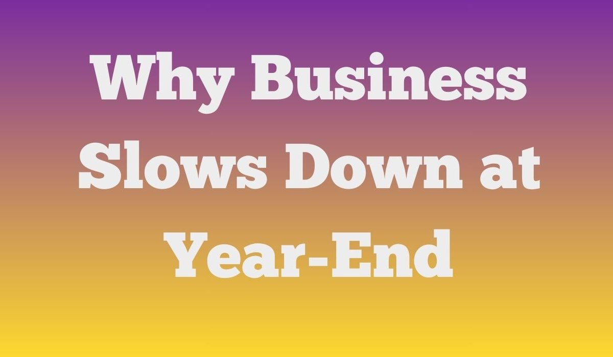 Illustration explaining why business activity slows down at year end
