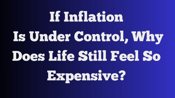 Why Inflation Still Feels High in India even as official RBI data shows moderation. A grounded editorial look at rising living costs, household pressure, and economic reality.