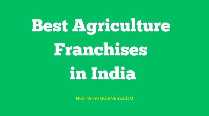 featured image for the article on - best agriculture franchise opportunities in india