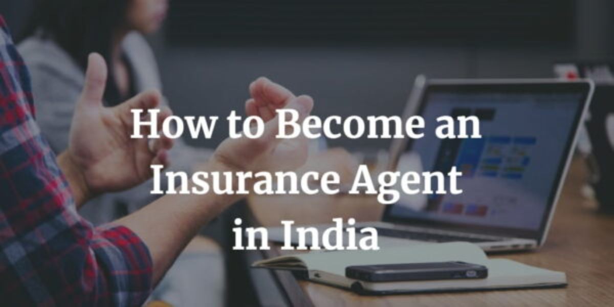 how to become an insurance agent in india